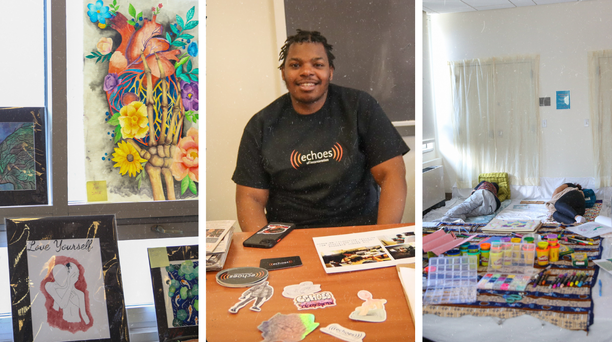 On the left, pieces of artwork including colorful flowers and a piece of people hugging that says "love yourself"; in the middle, a photo of an Echoes of Incarceration member at a table with stickers and information; on the right, photo of people napping in the healing room. 